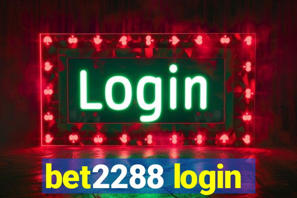 bet2288 login